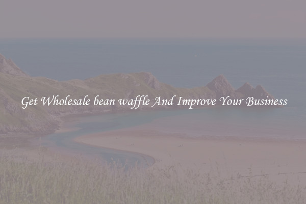 Get Wholesale bean waffle And Improve Your Business