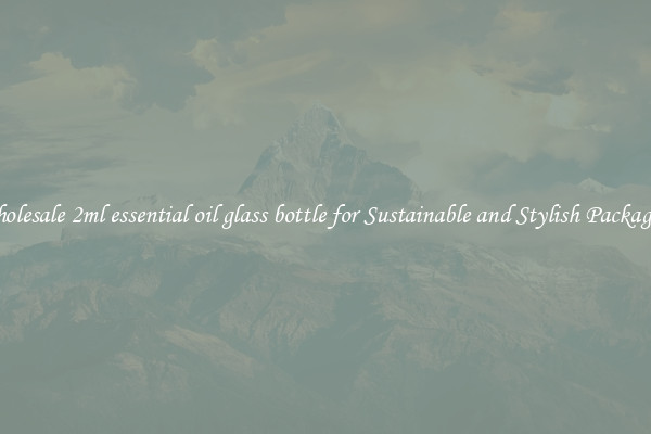 Wholesale 2ml essential oil glass bottle for Sustainable and Stylish Packaging
