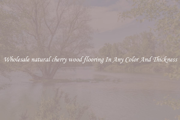 Wholesale natural cherry wood flooring In Any Color And Thickness