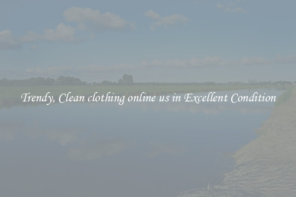 Trendy, Clean clothing online us in Excellent Condition