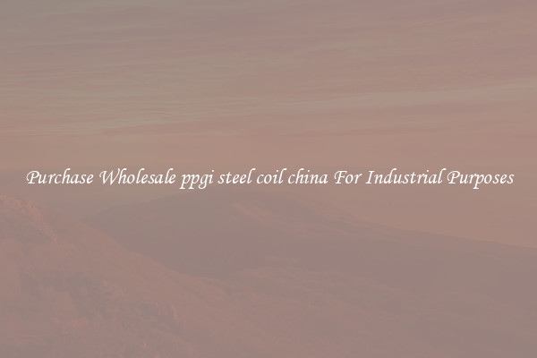 Purchase Wholesale ppgi steel coil china For Industrial Purposes