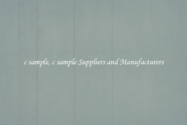 c sample, c sample Suppliers and Manufacturers