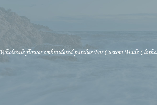 Wholesale flower embroidered patches For Custom Made Clothes