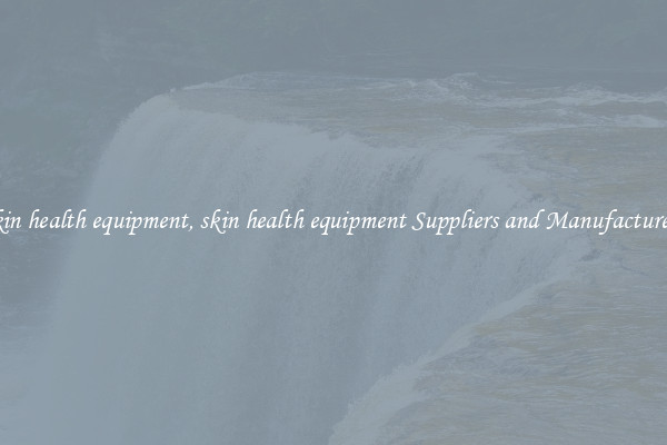 skin health equipment, skin health equipment Suppliers and Manufacturers