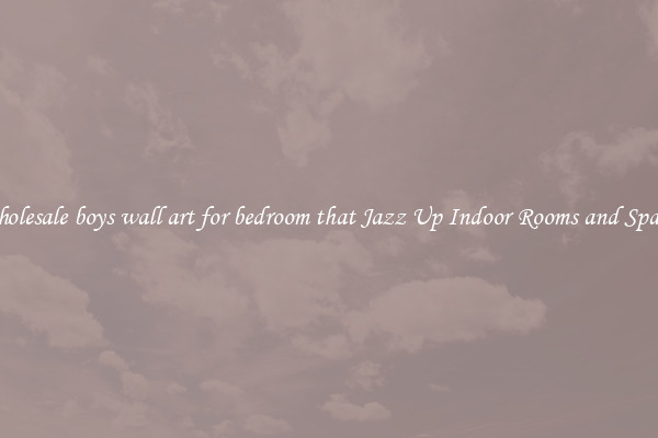 Wholesale boys wall art for bedroom that Jazz Up Indoor Rooms and Spaces