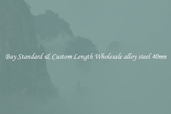 Buy Standard & Custom Length Wholesale alloy steel 40mn